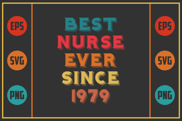 Best Nurse Ever Since 1979 Graphics for Crafts