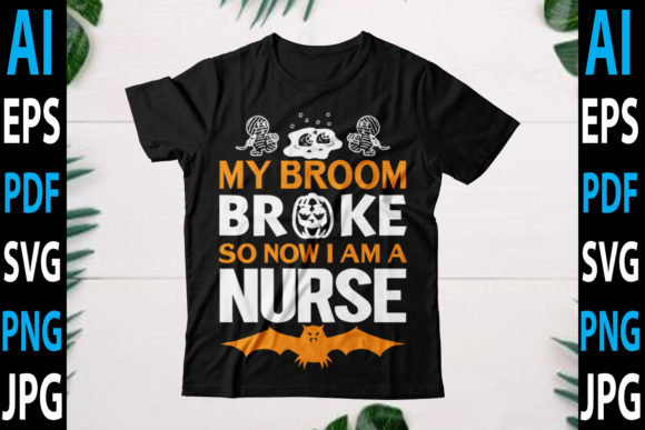 My Broom Broke Nurse Graphics for Crafts