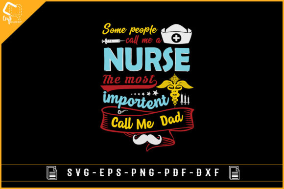 Nurse Dad Graphics for Crafts and Sales