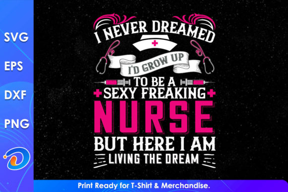 Nurse Living the Dream Graphics for Crafts