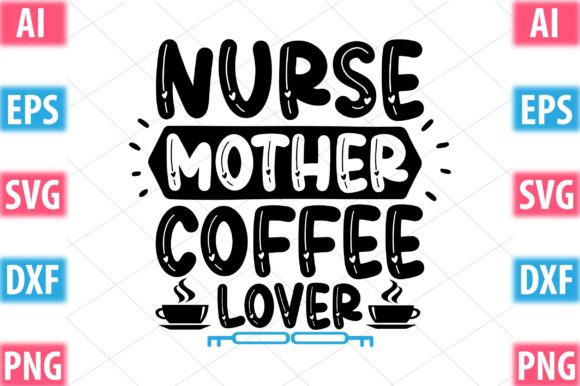 Nurse Mother Coffee Lover: A Designer’s Review