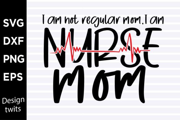 Review: I Am Not a Regular Mom, I Am a Nurse Mom Design