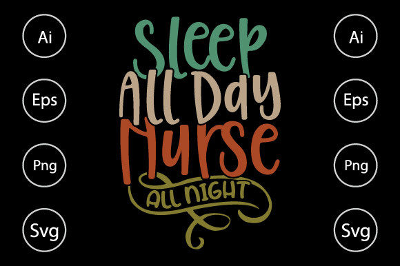 Sleep All Day Nurse Graphics for Crafts